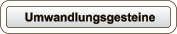 Umwandlungsgesteine