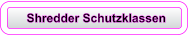 Shredder Schutzklassen
