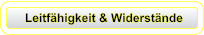 Leitfähigkeit & Widerstände