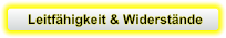 Leitfähigkeit & Widerstände