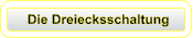 Die Dreiecksschaltung