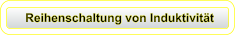 Reihenschaltung von Induktivität