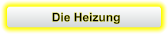 Die Heizung