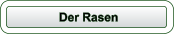 Der Rasen