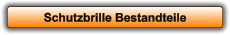 Schutzbrille Bestandteile