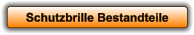 Schutzbrille Bestandteile