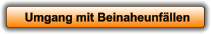 Umgang mit Beinaheunfällen
