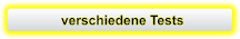 verschiedene Tests