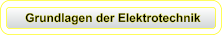Grundlagen der Elektrotechnik