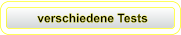 verschiedene Tests