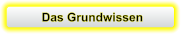 Das Grundwissen
