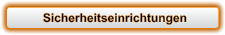 Sicherheitseinrichtungen