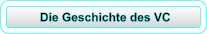 Die Geschichte des VC