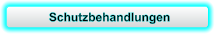 Schutzbehandlungen
