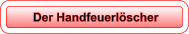 Der Handfeuerlöscher