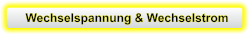 Wechselspannung & Wechselstrom