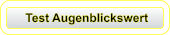Test Augenblickswert