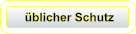 üblicher Schutz