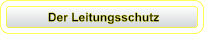 Der Leitungsschutz