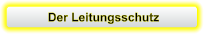 Der Leitungsschutz