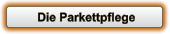 Die Parkettpflege