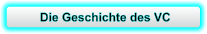 Die Geschichte des VC