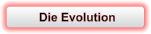 Die Evolution